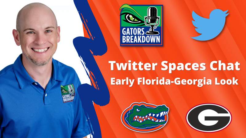 Gators Breakdown: Twitter Spaces Chat - Early Florida-Georgia Look