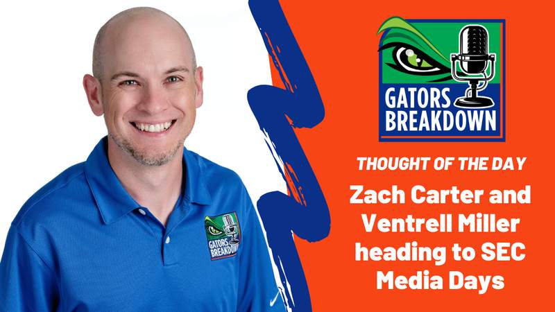 Gators Breakdown: TOTD - Zach Carter and Ventrell Miller heading to SEC Media Days