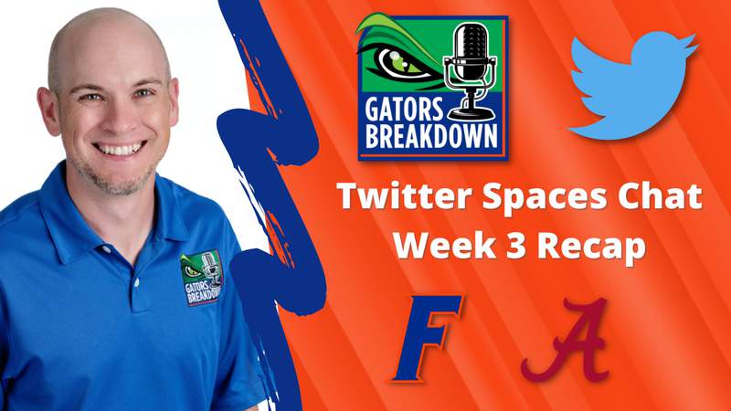Gators Breakdown: Twitter Spaces Chat - Week 3 Recap