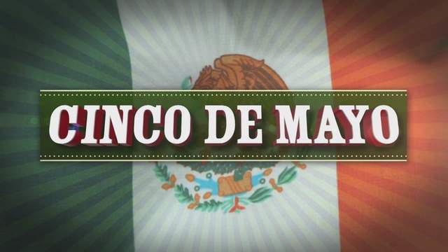 Cinco de Mayo: Do you know what the day truly represents?