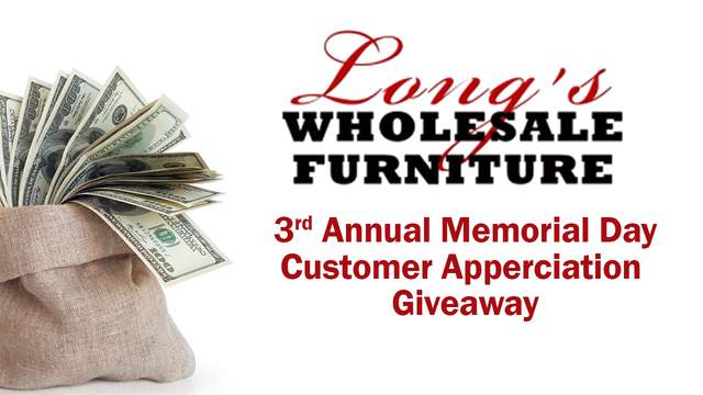 Official Rules Long S Wholesale Furniture 3rd Annual Memorial Day Customer Appreciation Giveaway