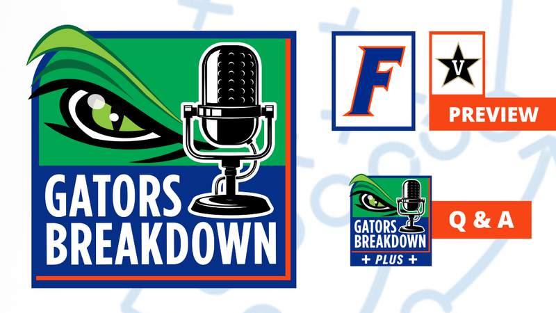 Gators Breakdown: Florida vs Vanderbilt Game Preview | Gators Breakdown Plus Q & A
