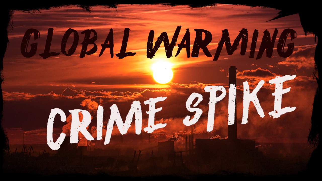 Global warming to increase violent crime - WJXT News4JAX