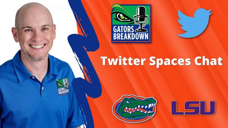 Gators Breakdown: Twitter Spaces Chat - Florida vs LSU