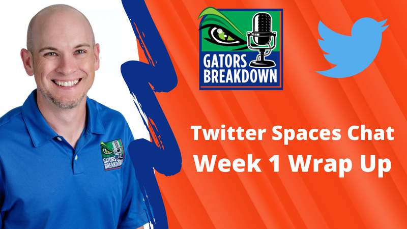 Gators Breakdown: Twitter Spaces Chat - Week 1 Wrap Up vs FAU